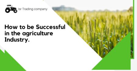 how to be successful in the agriculture industry.